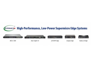 Нові високопродуктивні системи Supermicro Edge з низьким енергоспоживанням розширюють портфель рішень Edge
